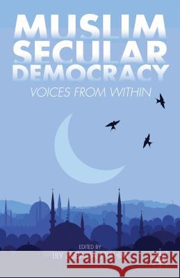 Muslim Secular Democracy: Voices from Within Rahim, Lily Zubaidah 9781137282040