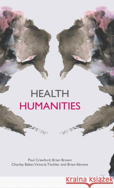 Health Humanities Paul Crawford Brian Brown Charley Baker 9781137282590 Palgrave MacMillan