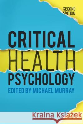 Critical Health Psychology Michael Murray 9781137282651