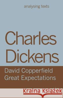 Charles Dickens: David Copperfield/ Great Expectations Nicolas Tredell 9781137283238 PALGRAVE MACMILLAN