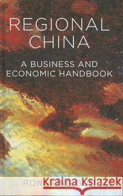 Regional China: A Business and Economic Handbook Guo, Rongxing 9781137287663