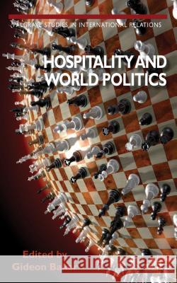 Hospitality and World Politics Gideon Baker 9781137289995 0