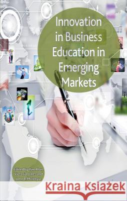 Innovation in Business Education in Emerging Markets Ilan Alon Victoria Jones John R., Professor McIntyre 9781137292957 Palgrave MacMillan