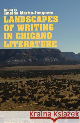 Landscapes of Writing in Chicano Literature Imelda Mar 9781137293602 Palgrave MacMillan