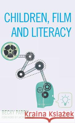 Children, Film and Literacy Rebecca Parry 9781137294326 Palgrave MacMillan