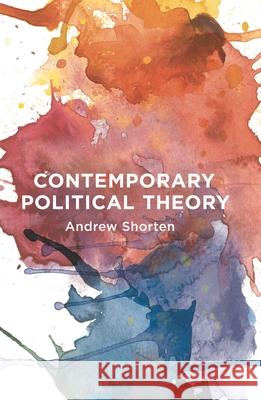 Contemporary Political Theory Andrew Shorten 9781137299154 Palgrave MacMillan