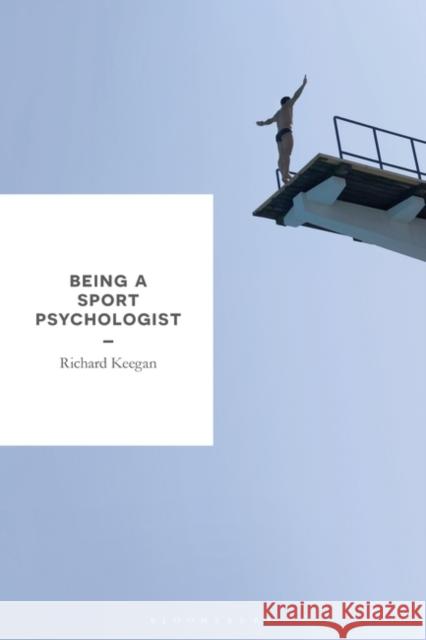 Being a Sport Psychologist Richard Keegan 9781137300898 Palgrave MacMillan