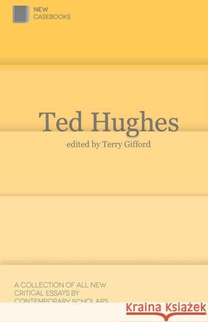 Ted Hughes Terry Gifford 9781137301116 Palgrave Macmillan Higher Ed
