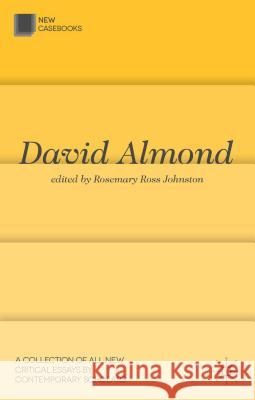 David Almond Rosemary Johnston   9781137301161 Palgrave Macmillan