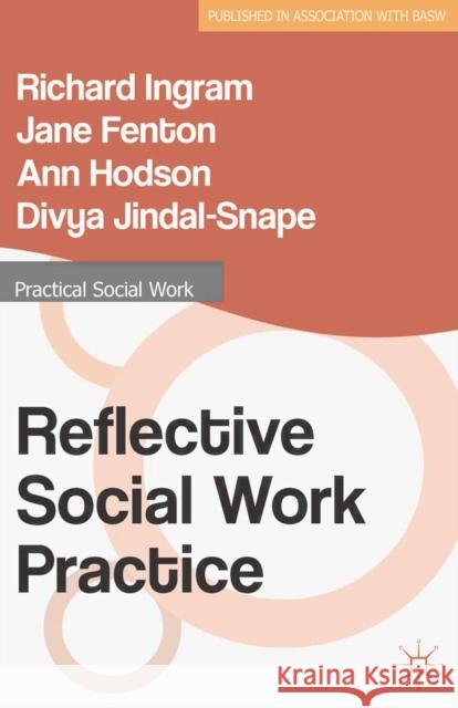 Reflective Social Work Practice Richard Ingram 9781137301987