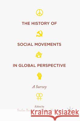 The History of Social Movements in Global Perspective: A Survey Berger, Stefan 9781137304254 Palgrave MacMillan
