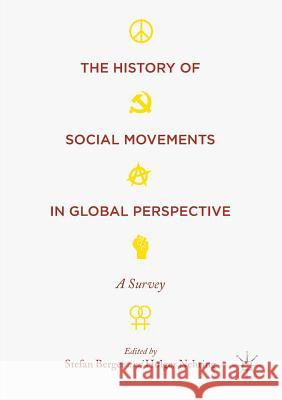 The History of Social Movements in Global Perspective: A Survey Berger, Stefan 9781137304261 Palgrave MacMillan