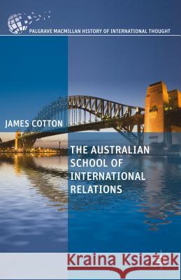 The Australian School of International Relations James Cotton 9781137308054