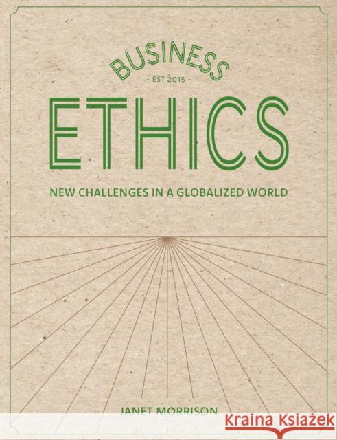 Business Ethics: New Challenges in a Globalised World Janet Morrison 9781137309495