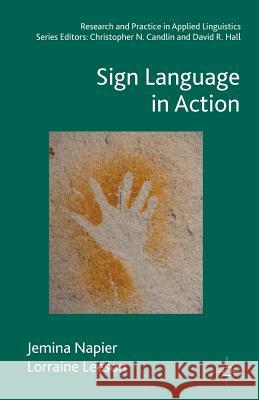 Sign Language in Action Jemina Napier Lorraine Leeson 9781137309761 Palgrave MacMillan