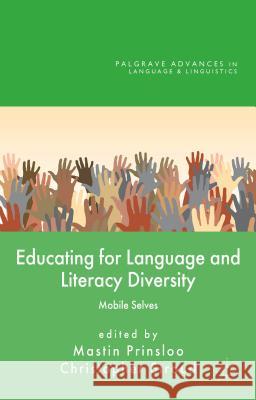 Educating for Language and Literacy Diversity: Mobile Selves Prinsloo, M. 9781137309839 Palgrave MacMillan