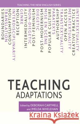 Teaching Adaptations Deborah Cartmell Imelda Whelehan 9781137311122
