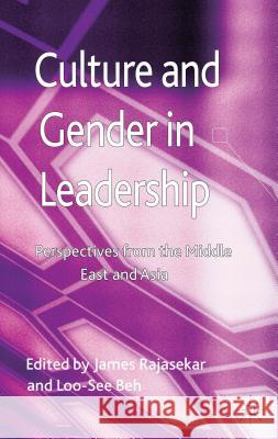 Culture and Gender in Leadership: Perspectives from the Middle East and Asia Rajasekar, J. 9781137311566 0