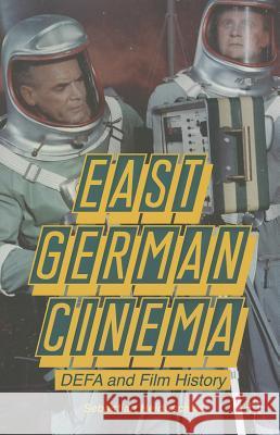 East German Cinema: DEFA and Film History Heiduschke, S. 9781137322319 0