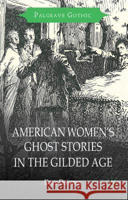 American Women's Ghost Stories in the Gilded Age Dara Downey 9781137323972 Palgrave MacMillan