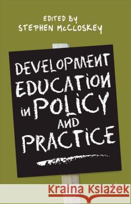 Development Education in Policy and Practice Stephen McCloskey 9781137324658 Palgrave MacMillan