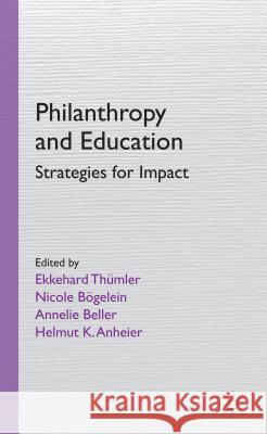 Philanthropy and Education: Strategies for Impact Thümler, E. 9781137326249 Palgrave MacMillan