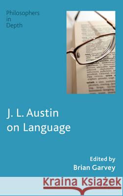 J. L. Austin on Language Brian Garvey 9781137329981 Palgrave MacMillan