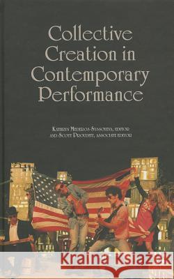 Collective Creation in Contemporary Performance Kathryn Mederos Syssoyeva 9781137331267