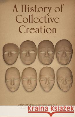 A History of Collective Creation Kathryn Mederos Syssoyeva 9781137331298