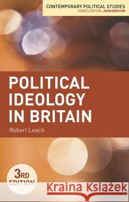 Political Ideology in Britain Robert Leach 9781137332554 Palgrave MacMillan