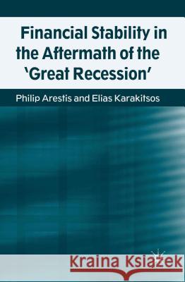 Financial Stability in the Aftermath of the 'great Recession' Arestis, P. 9781137333957 0