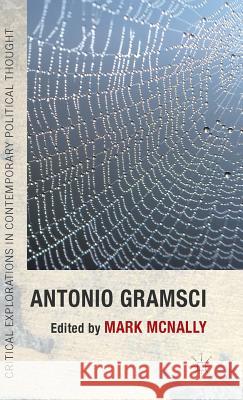 Antonio Gramsci Mark McNally Mark McNally 9781137334176