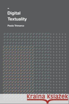 Digital Textuality Paola Trimarco 9781137334961 Palgrave MacMillan