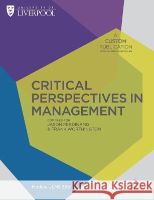 Custom Liverpool Critical Perspectives in Management Ulms366 Palgrave Macmillan Ltd, Jason Ferdinand 9781137336347 Palgrave Macmillan