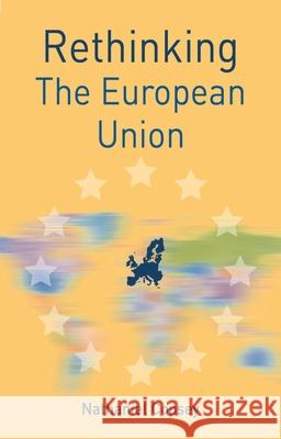 Rethinking the European Union Nathaniel Copsey 9781137341679 Palgrave MacMillan