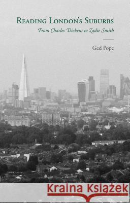 Reading London's Suburbs: From Charles Dickens to Zadie Smith Pope, G. 9781137342454 Palgrave MacMillan