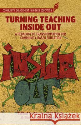 Turning Teaching Inside Out: A Pedagogy of Transformation for Community-Based Education Davis, S. 9781137343024 Palgrave MacMillan