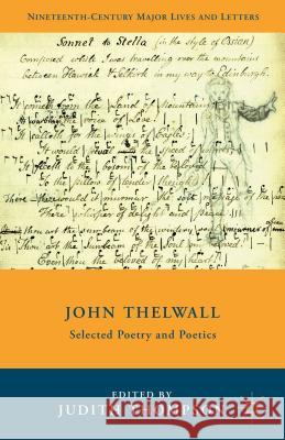 John Thelwall: Selected Poetry and Poetics Thompson, J. 9781137344823 Palgrave MacMillan