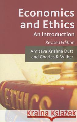 Economics and Ethics: An Introduction Dutt, A. 9781137347558 PALGRAVE MACMILLAN