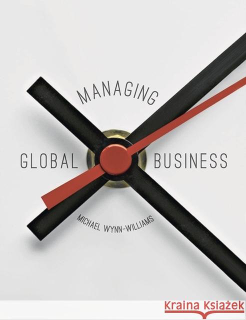 Managing Global Business Michael Wynn-Williams 9781137348258