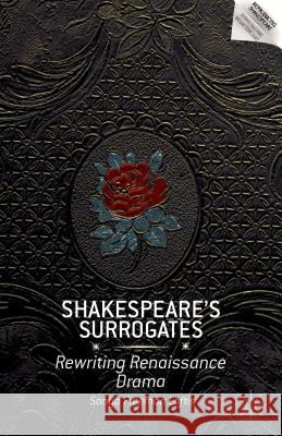 Shakespeare's Surrogates: Rewriting Renaissance Drama Loftis, S. 9781137352538 Palgrave MacMillan