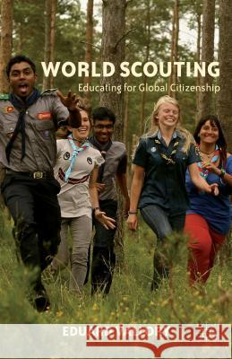 World Scouting: Educating for Global Citizenship Vallory, E. 9781137353566 PALGRAVE MACMILLAN