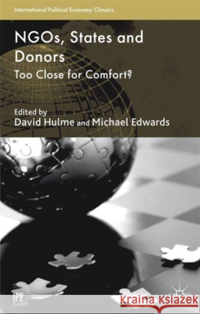 NGOs, States and Donors: Too Close for Comfort? Edwards, Michael 9781137355140
