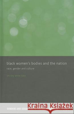 Black Women's Bodies and the Nation: Race, Gender and Culture Tate, S. 9781137355270 Palgrave MacMillan