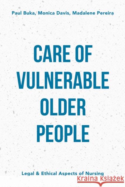 Care of Vulnerable Older People Paul Buka Madalene Pereira Monica Davis 9781137358431 Palgrave Macmillan