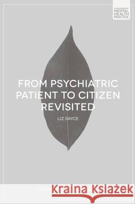 From Psychiatric Patient to Citizen Revisited Liz Sayce 9781137360410