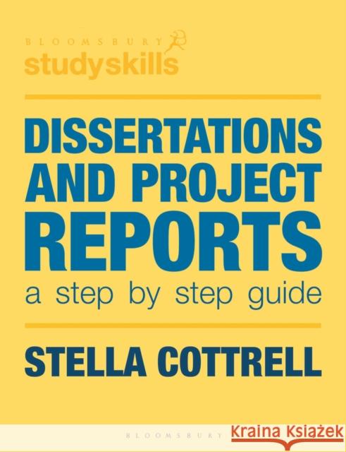 Dissertations and Project Reports: A Step by Step Guide Cottrell, Stella 9781137364265