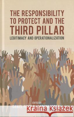 The Responsibility to Protect and the Third Pillar: Legitimacy and Operationalization Fiott, D. 9781137364395 Palgrave MacMillan
