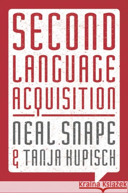 Second Language Acquisition: Second Language Systems Neal Snape Tanja Kupisch  9781137367068