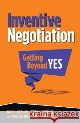 Inventive Negotiation: Getting Beyond Yes Graham, J. 9781137370150 Palgrave MacMillan